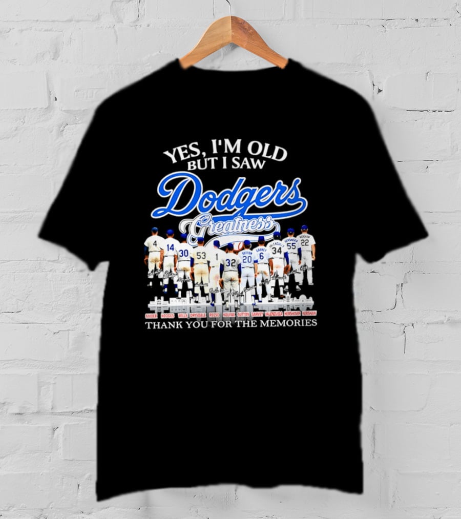 Yes I’m Old But I Saw Dodgers Greatness Skyline Thank You For The Memories Signatures T-Shirt