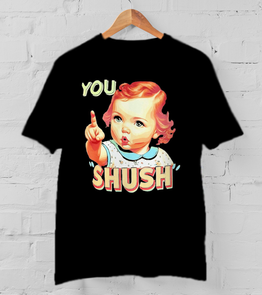 YOU SHUSH Vintage Style Baby Finger Pointing T-Shirt