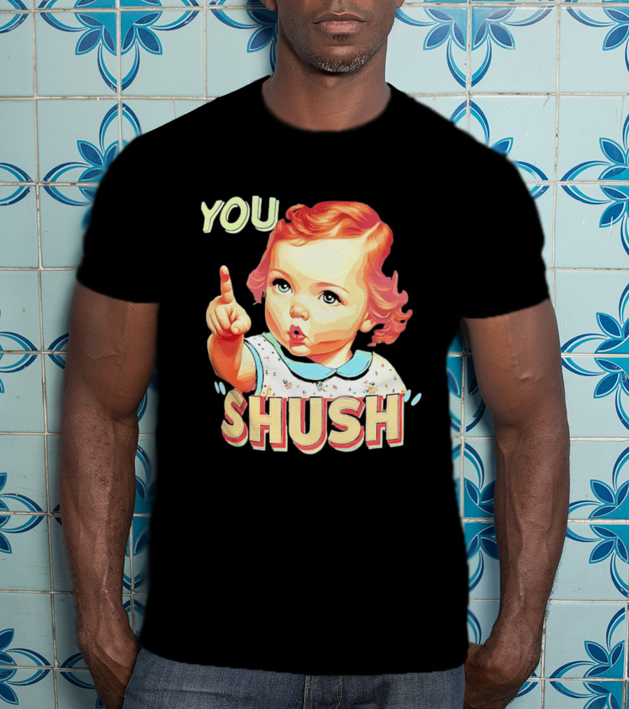YOU SHUSH Vintage Style Baby Finger Pointing T-Shirt
