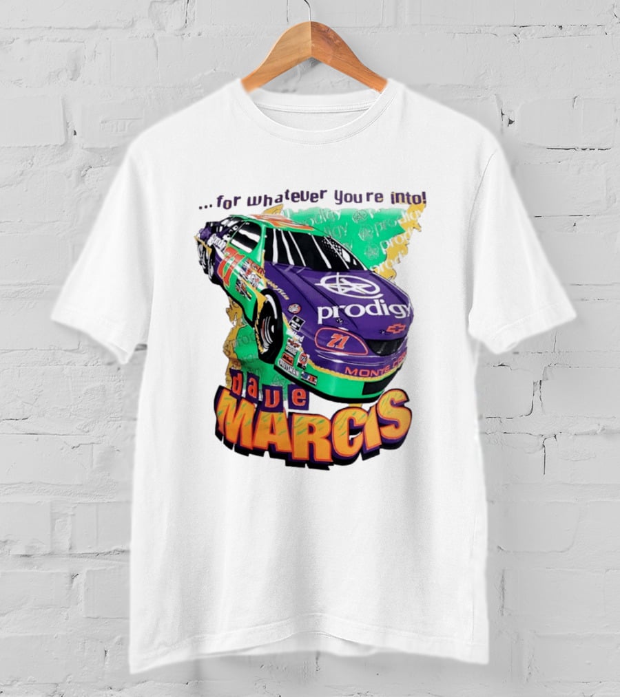 Dave Marcis Prodigy Monte Carlo 71 For Whatever You're Into T-Shirt