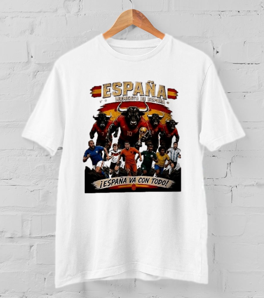 España Momento De España ¡España Va Con Todo! 2026 Soccer Bulls And Players T-Shirt