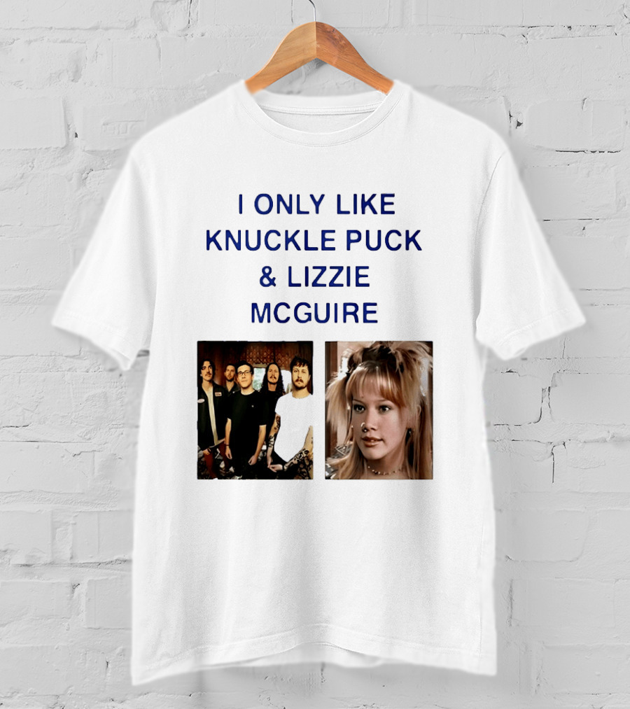 I Only Like Knuckle Puck Band And Lizzie McGuire TV Show Fans Nostalgia T-Shirt