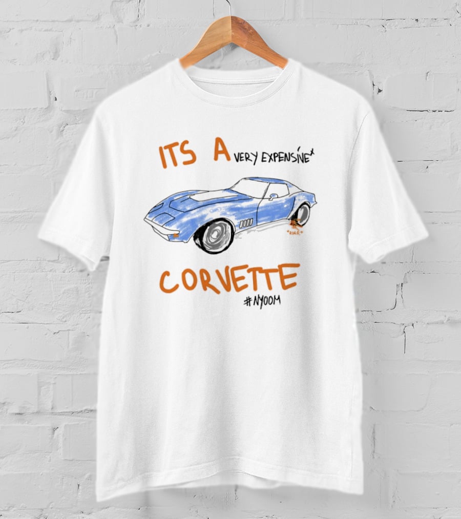 Its A Very Expensive Corvette #Nyoom T-Shirt