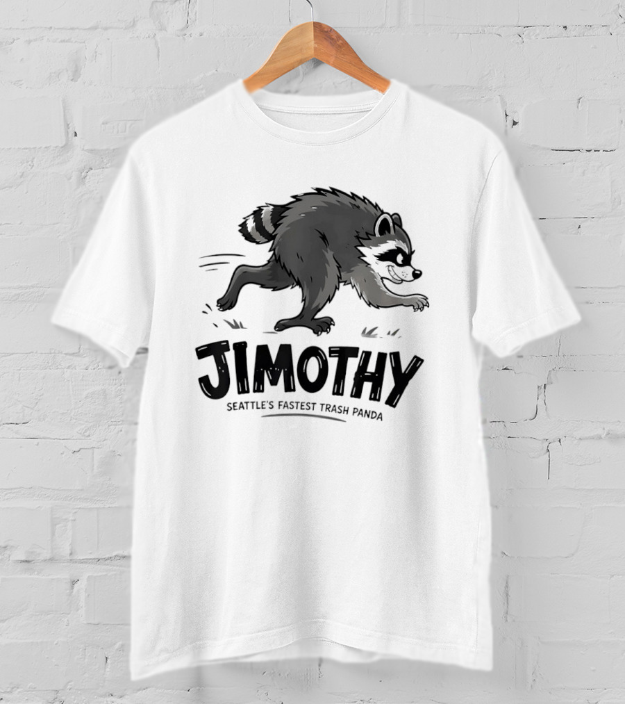 Jimothy Seattle's Fastest Trash Panda Racing Raccoon T-Shirt