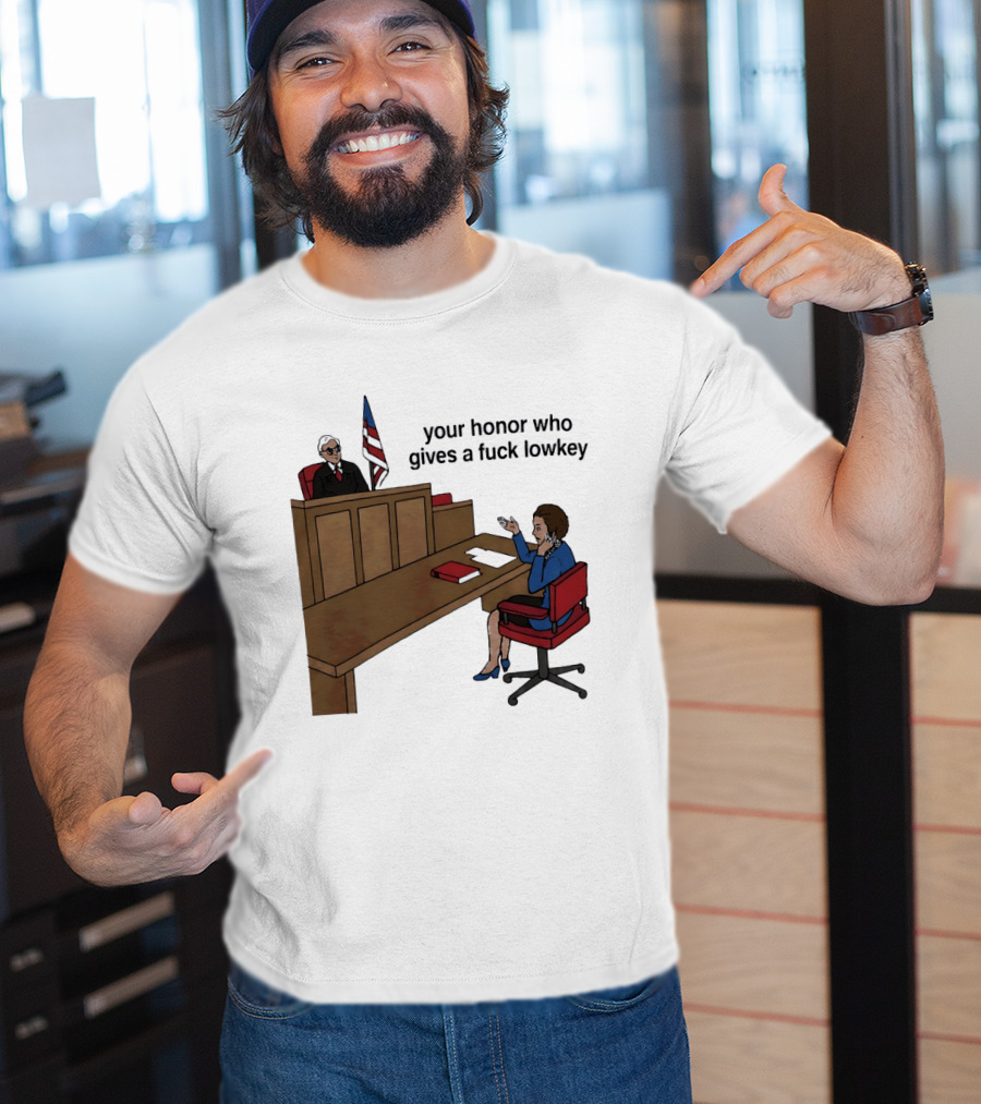 Margaret Thatcher Courtroom Humor Your Honor Who Gives A Fuck Lowkey T-Shirt