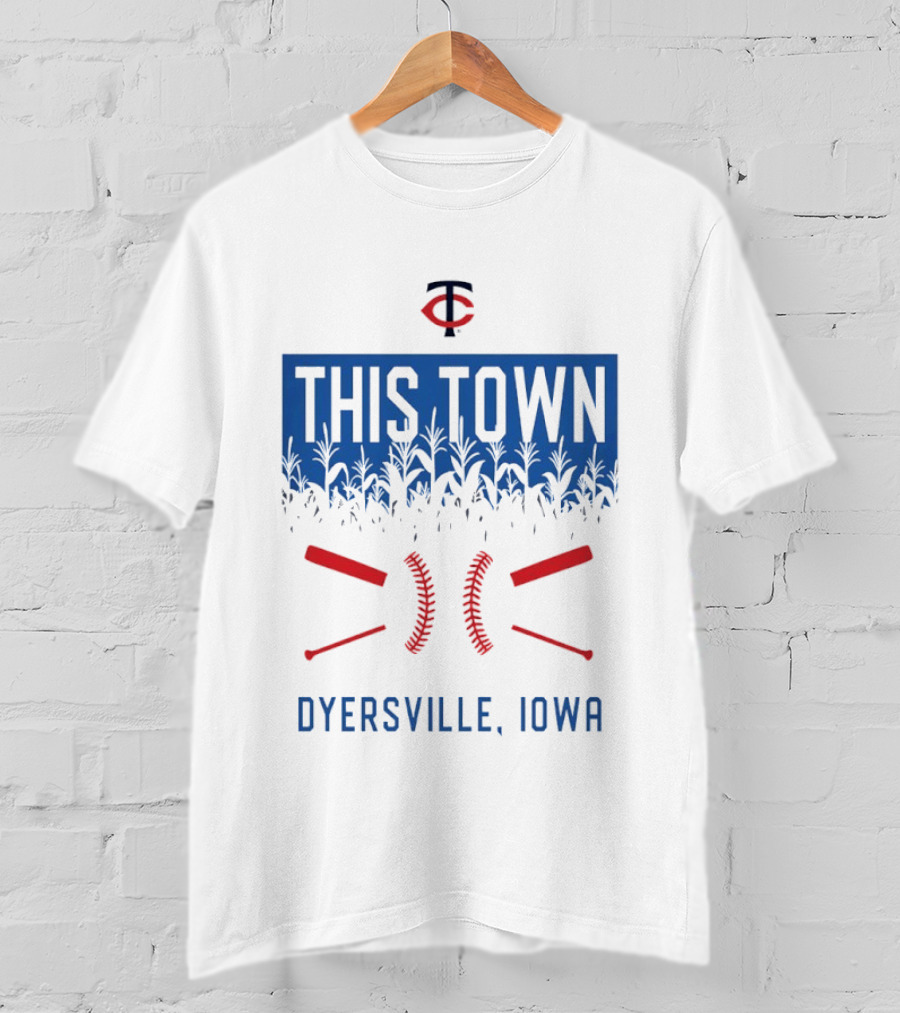 Minnesota Twins 2026 Field Of Dreams Dyersville Iowa This Town T-Shirt