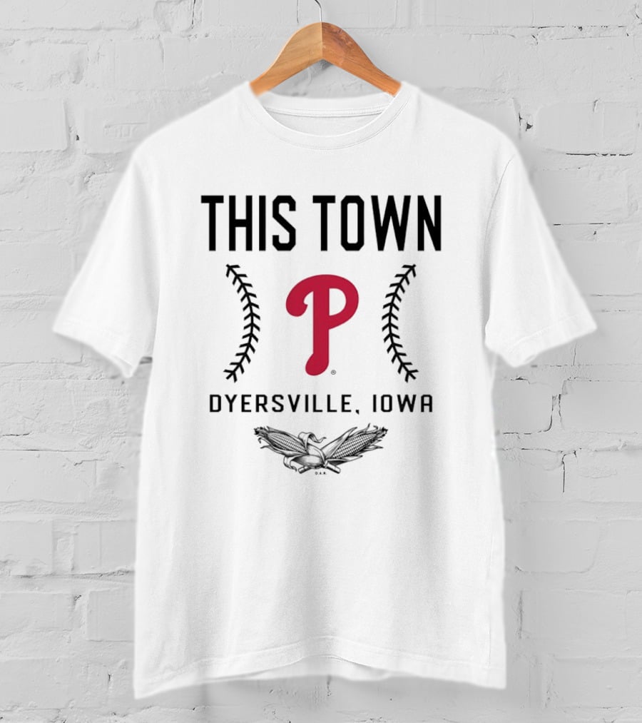 Philadelphia Phillies 2026 Field Of Dreams This Town Dyersville Iowa T-Shirt