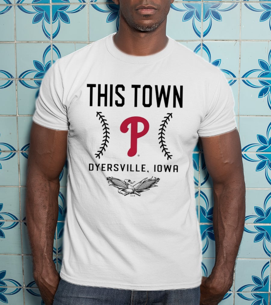 Philadelphia Phillies 2026 Field Of Dreams This Town Dyersville Iowa T-Shirt