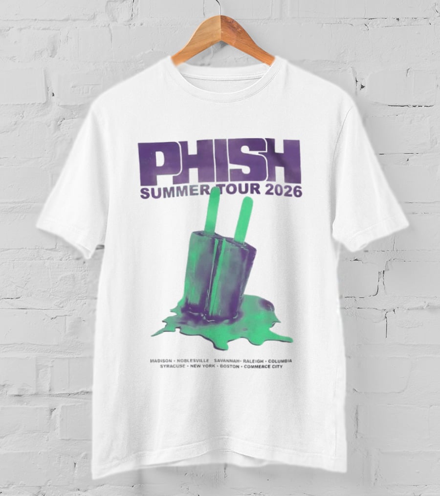 Phish Summer Tour 2026 Madison Noblesville Savannah Raleigh Columbia Syracuse NY Boston Pop T-Shirt