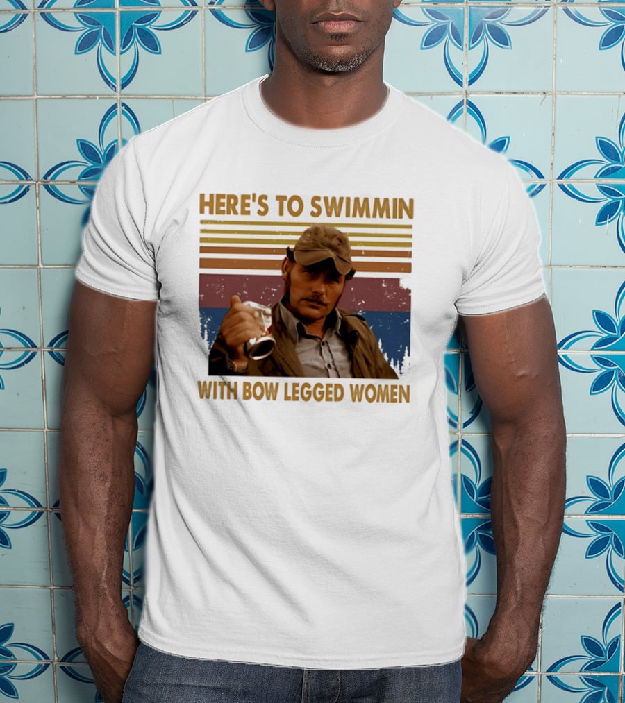 Robert Shaw Here's To Swimmin Jaws Bow Legged Women T-Shirt