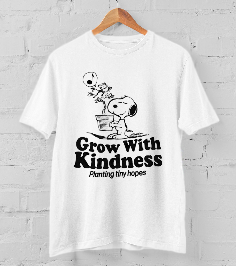 Snoopy Grow With Kindness Planting Tiny Hopes Peanuts Schulz T-Shirt
