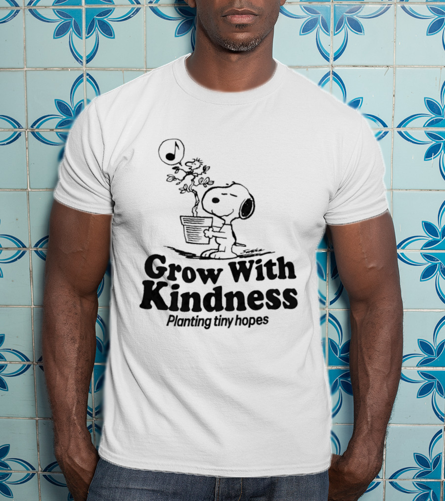 Snoopy Grow With Kindness Planting Tiny Hopes Peanuts Schulz T-Shirt