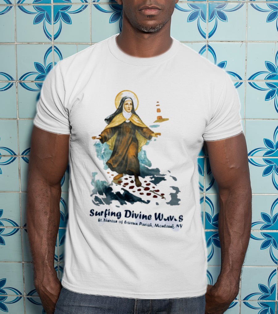 St Thérèse Of Lisieux Surfing Divine Waves Montauk NY T-Shirt