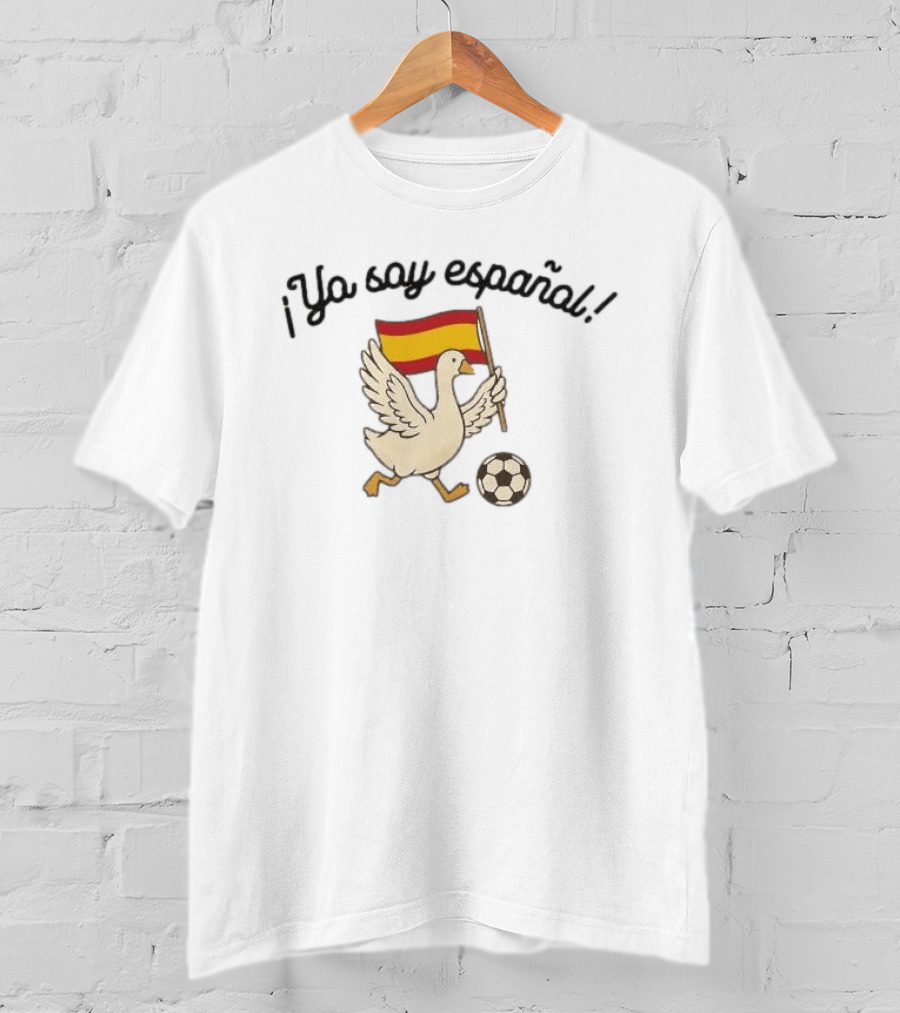 ¡Yo Soy Español España 2026 Ganso Bandera Fútbol! T-Shirt
