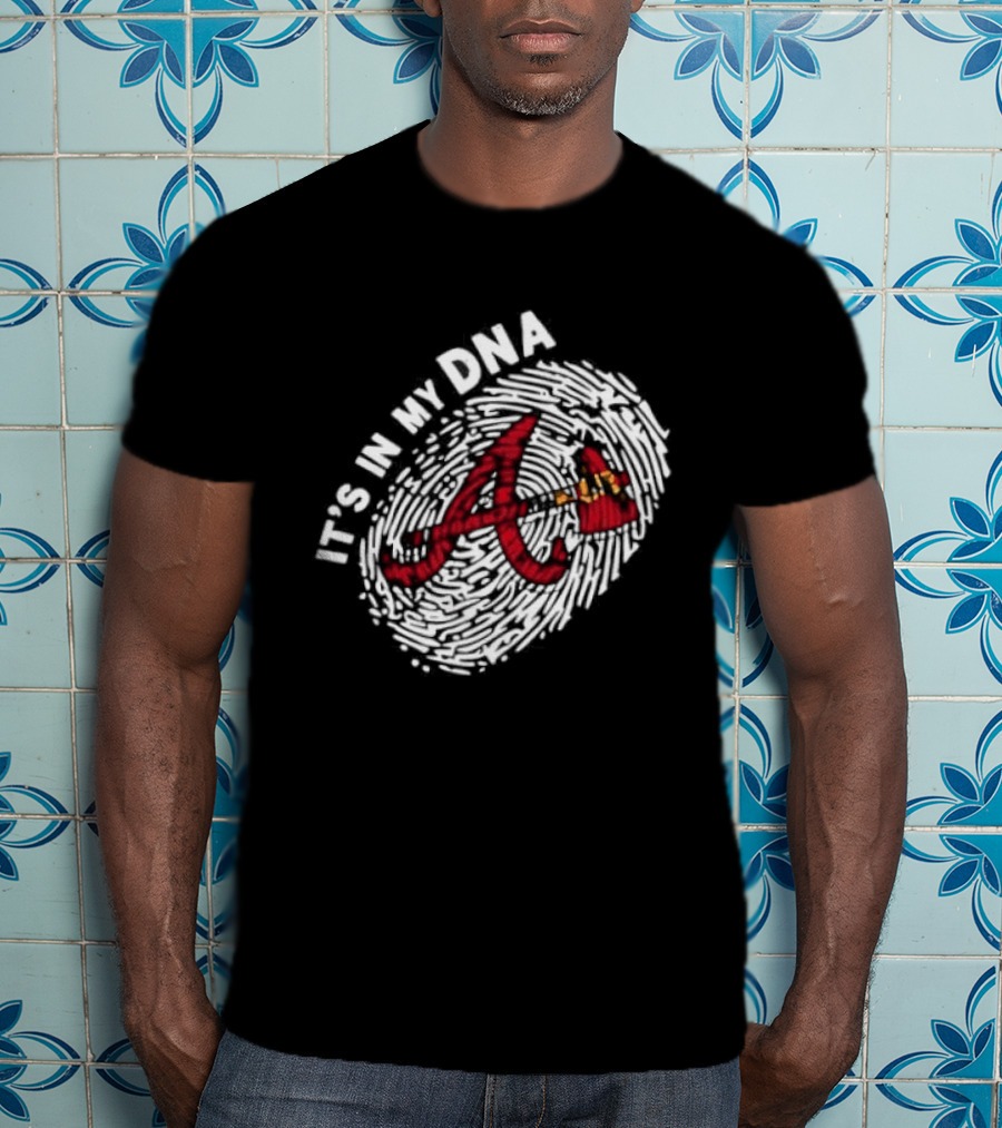 Atlanta Braves A Logo It's In My DNA Baseball Team Fandom T-Shirt