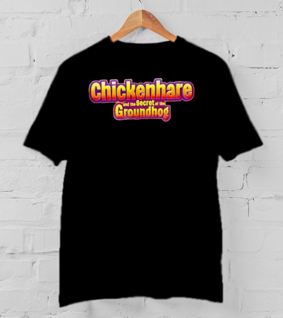 Chickenhare And The Secret Of The Groundhog T-Shirt