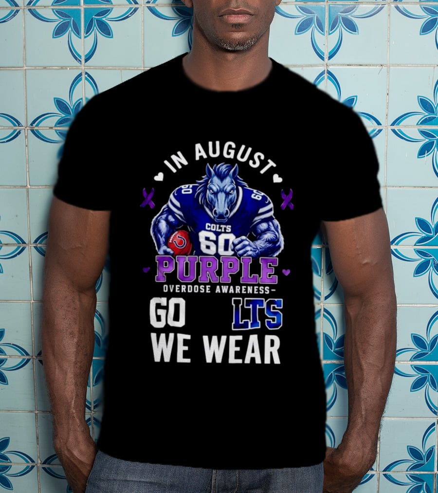 In August We Wear Purple Overdose Awareness Colts Go LTS T-Shirt