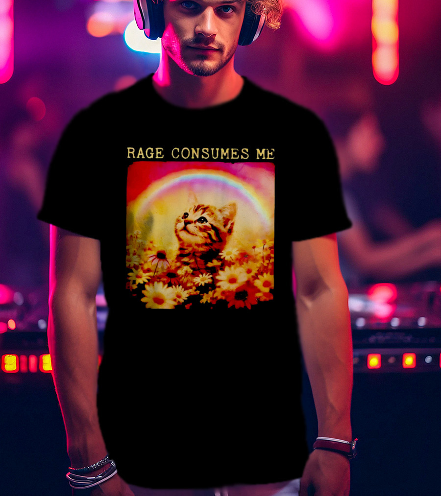 Rage Consumes Me Kitten In Flowers With Rainbow And Daisies T-Shirt