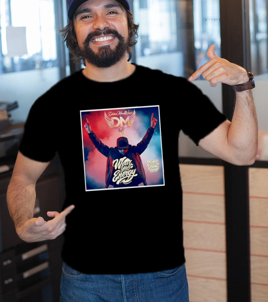 Divine Moodwear DM Wear Your Energy Designed By Divine Thought T-Shirt
