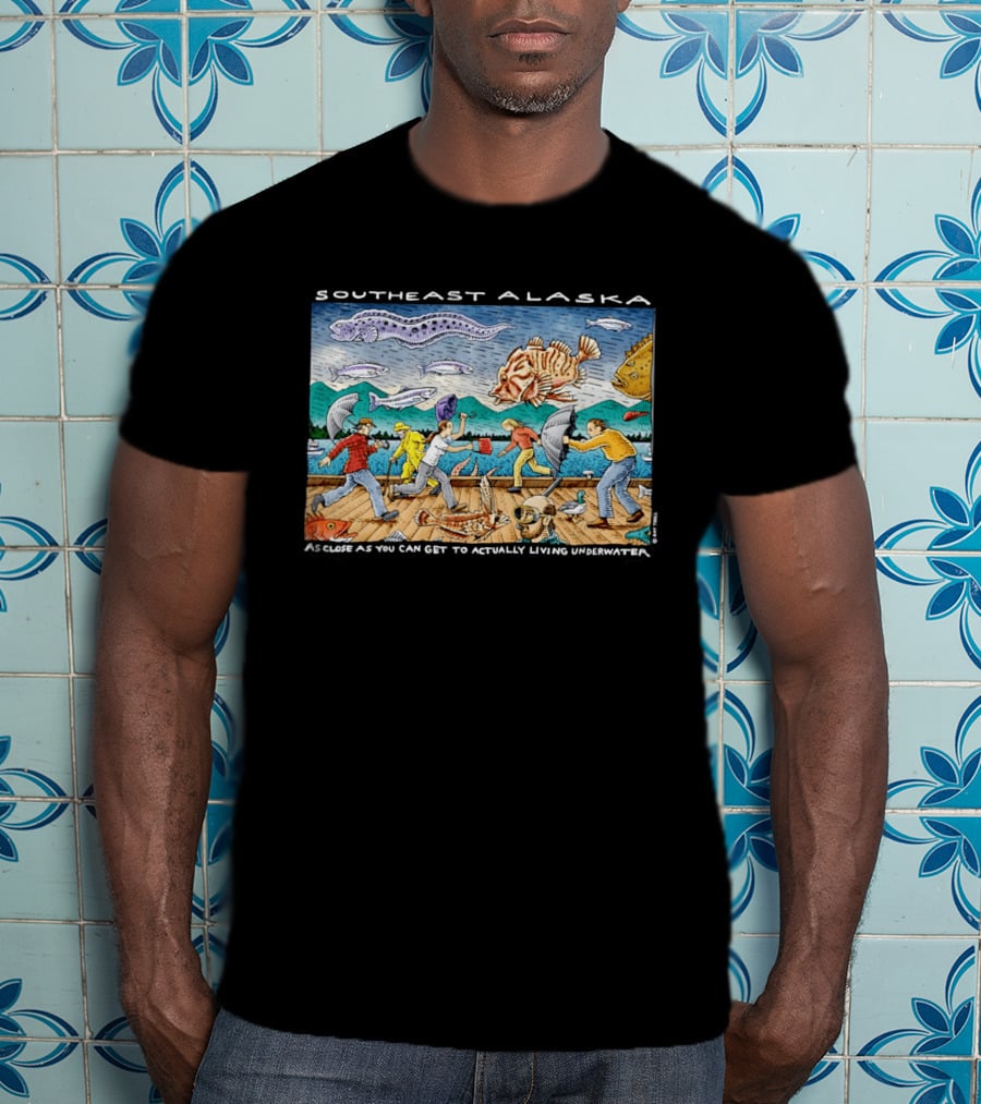Southeast Alaska As Close As You Can Get To Actually Living Underwater Funny Fish Storm Scene T-Shirt