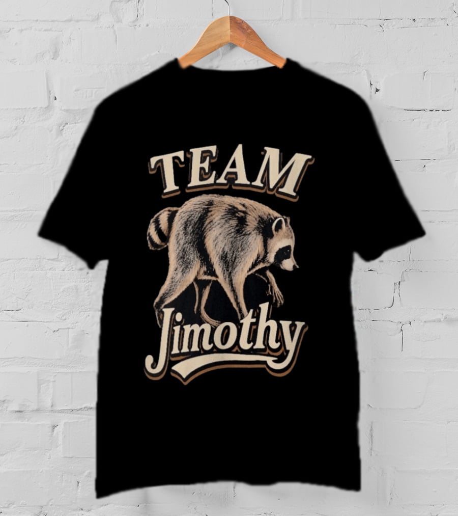 Team Jimothy Raccoon T-Shirt