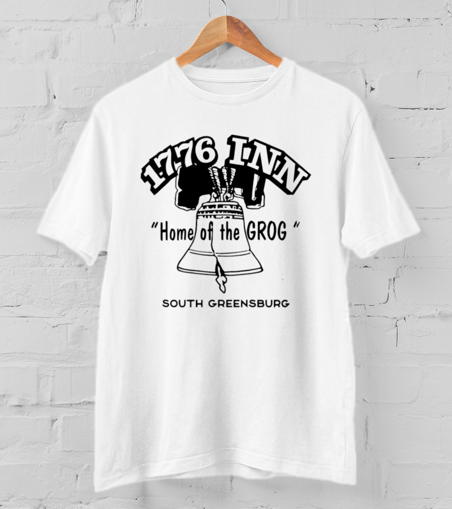 1776 Inn Home Of The Grog Liberty Bell South Greensburg T-Shirt
