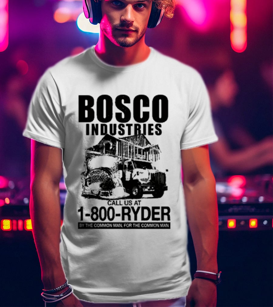 Bosco Industries Call Us At 1 800 RYDER Truck T-Shirt