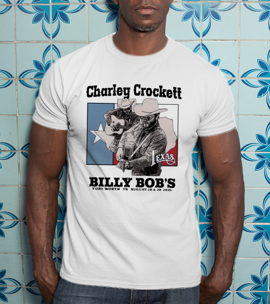 Charley Crockett Live At Billy Bob's Fort Worth Texas August 28 29 2026 T-Shirt