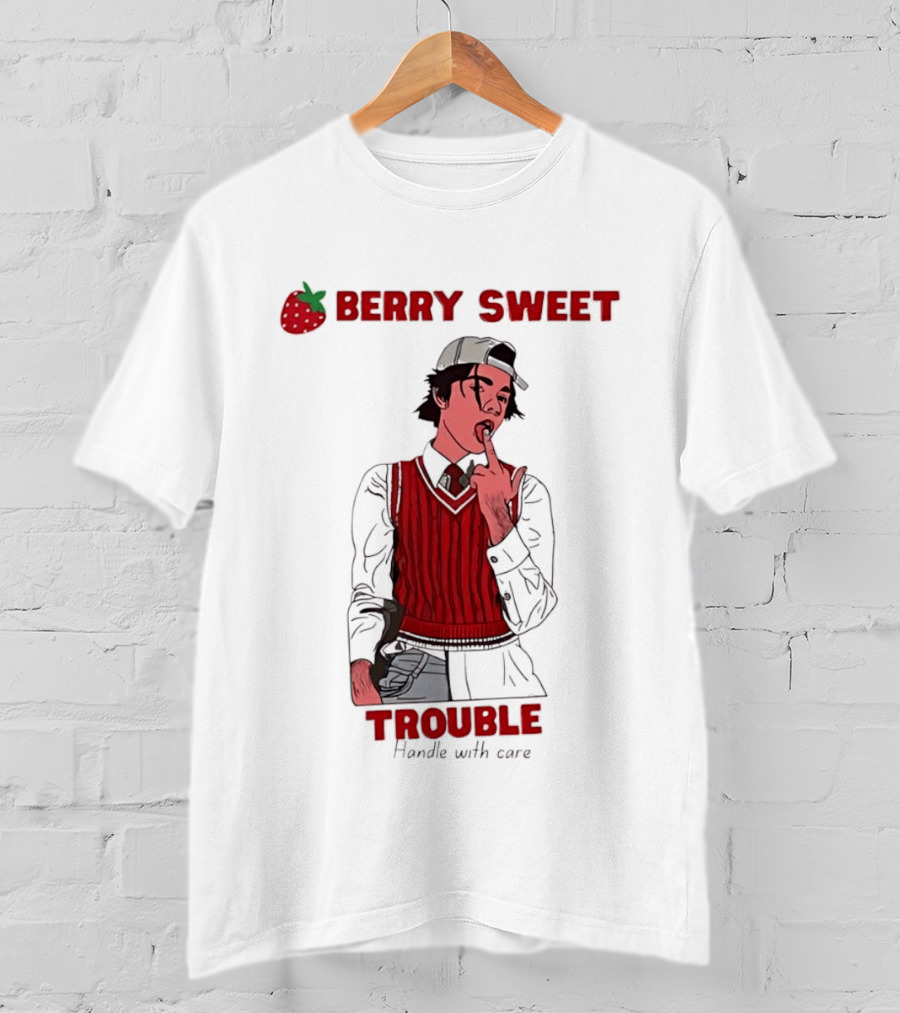 Berry Sweet Trouble Man Handle With Care T-Shirt