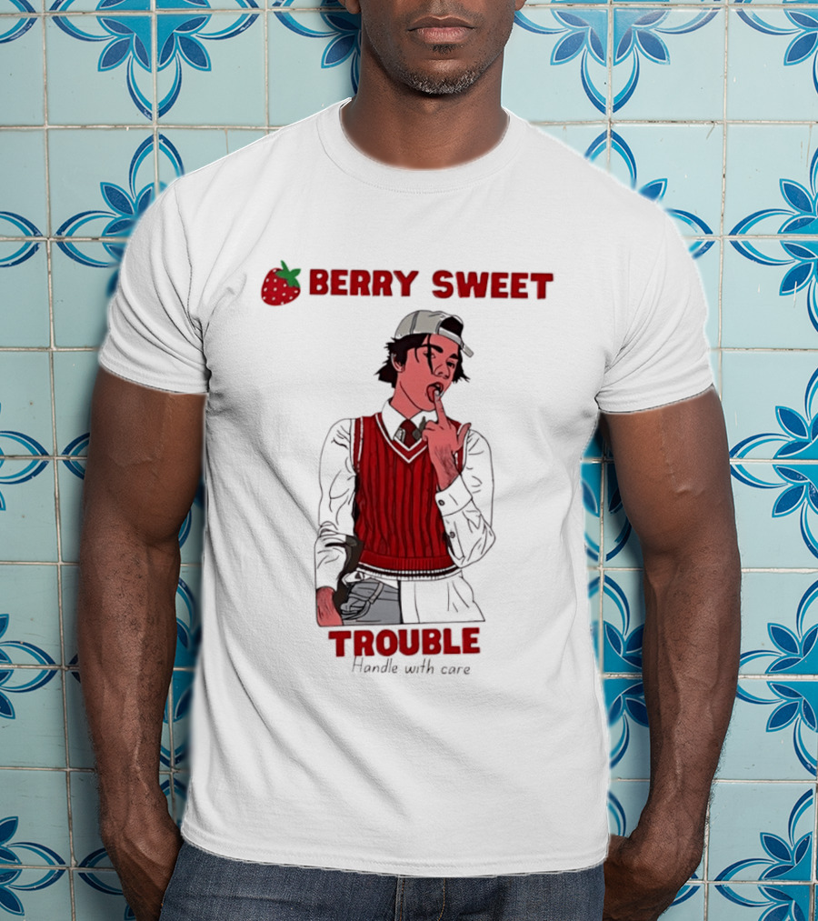 Berry Sweet Trouble Man Handle With Care T-Shirt