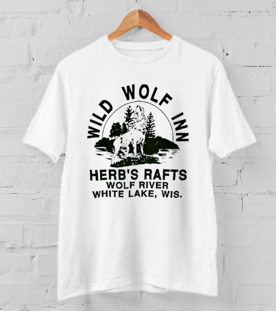 Wild Wolf Inn Herb's Rafts Wolf River White Lake Wisconsin T-Shirt