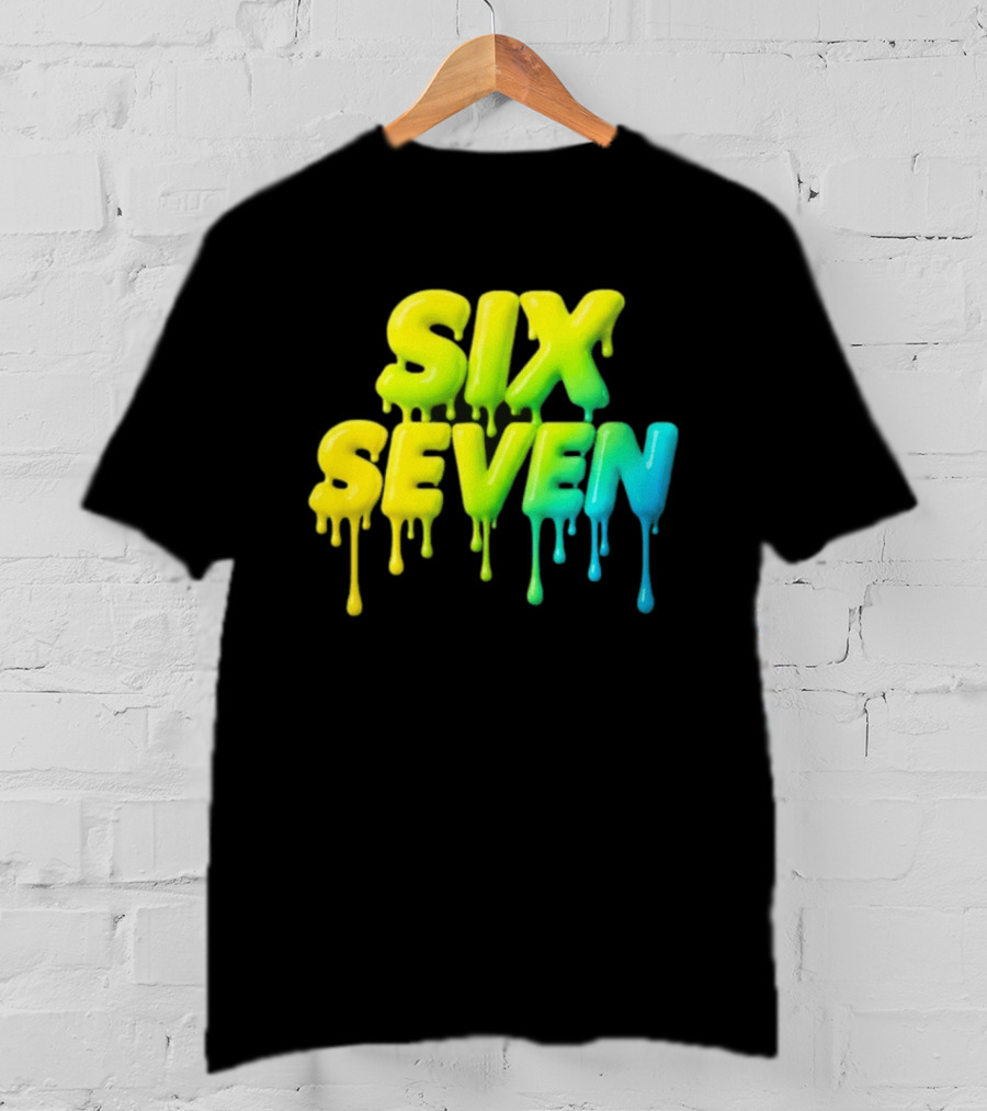 67 Color Drip Six Seven Urban Streetwear T-Shirt