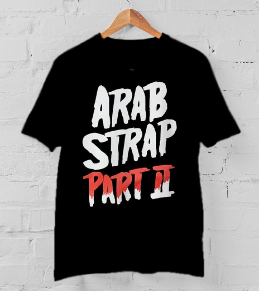 Arab Strap Part II White Black Bold Red T-Shirt