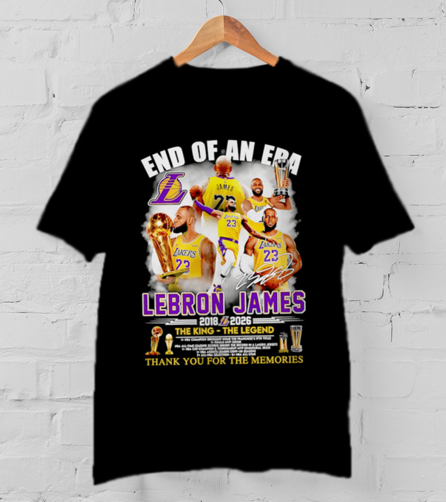 End Of An Era LeBron James 2018 2026 The King Thank You For The Memories T-Shirt