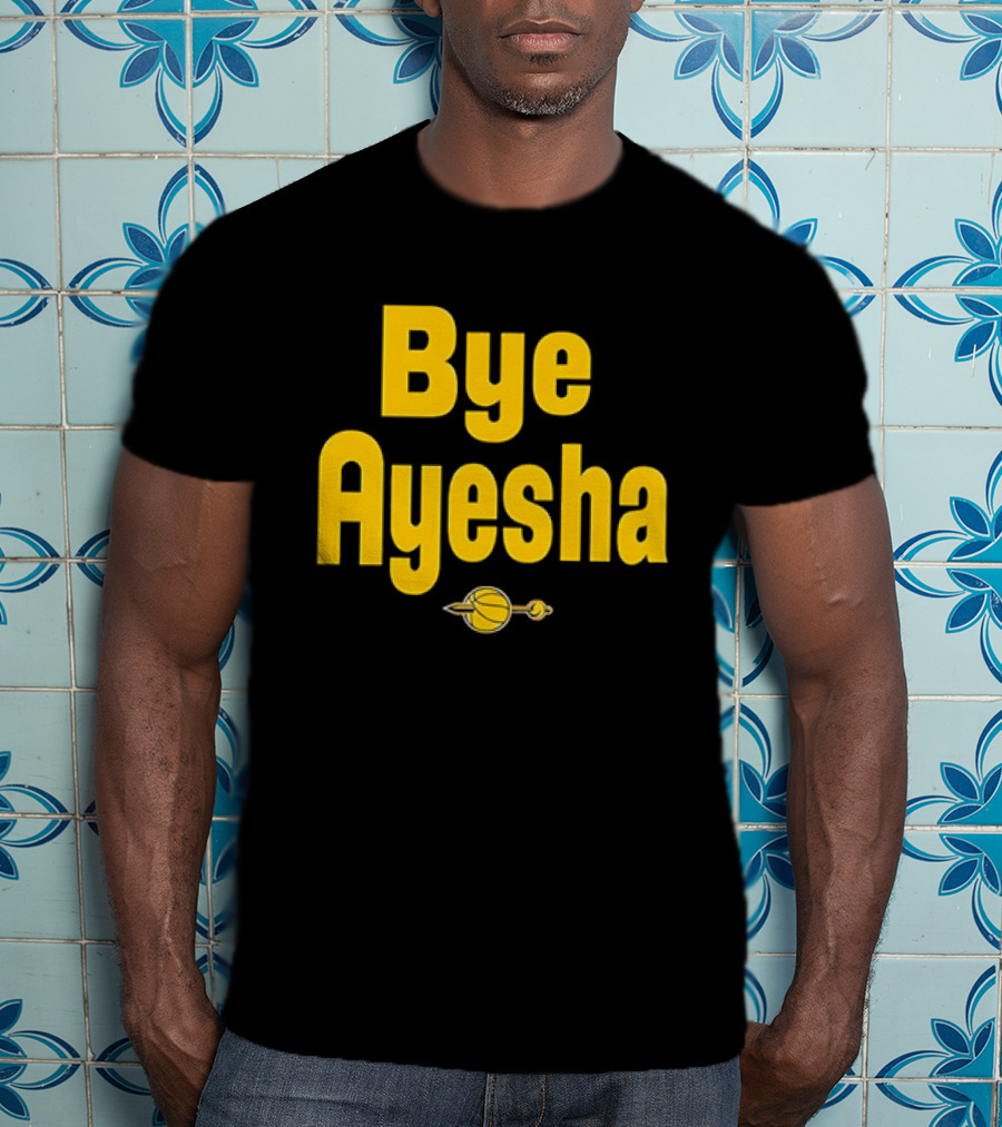 Bye Ayesha Basketball Team Yellow Text With Ball And Hoop T-Shirt