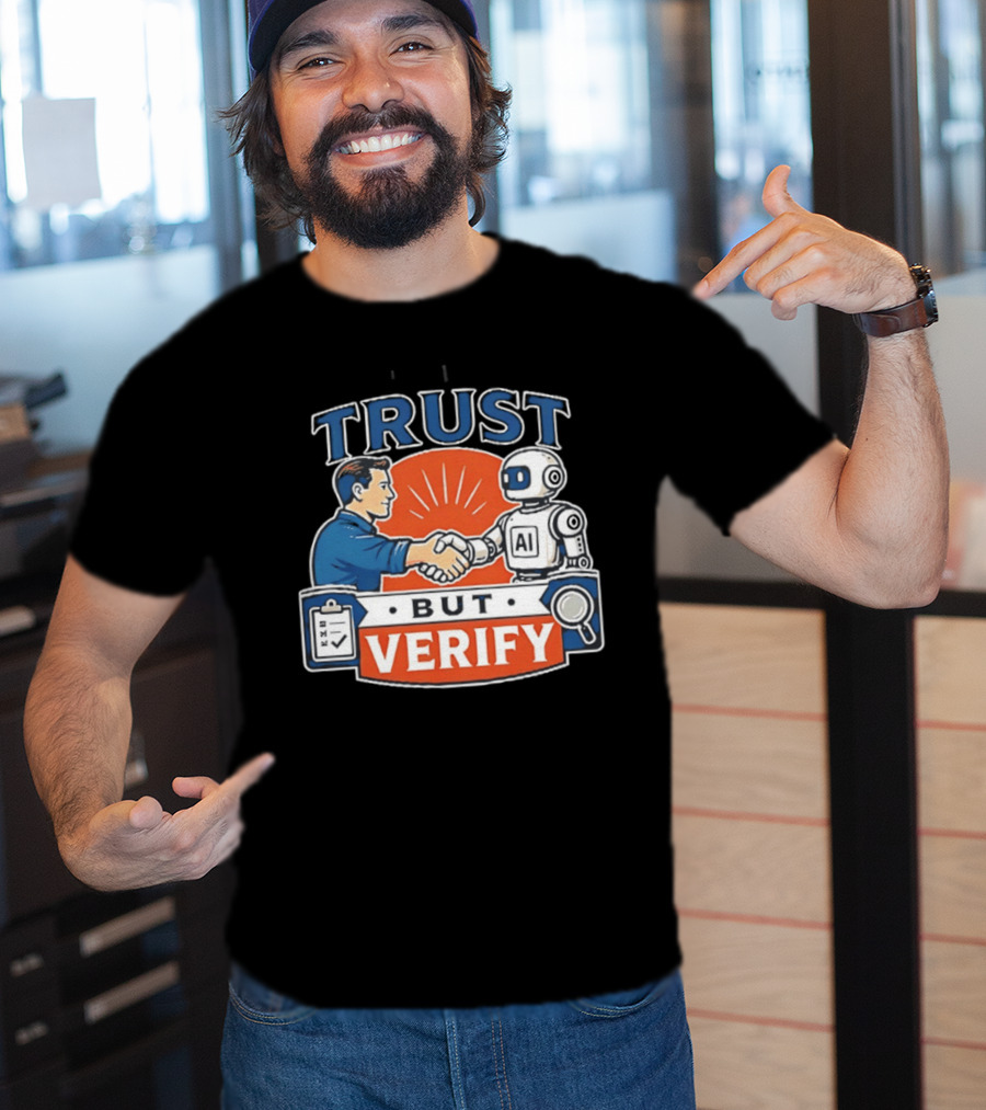 TRUST Human Handshake With AI Robot But Verify T-Shirt