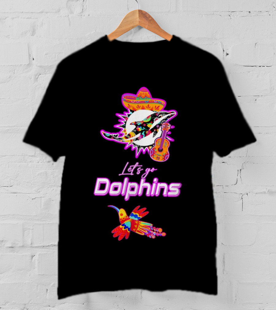 Let's Go Dolphins Hispanic Heritage Mexican Folk Fiesta T-Shirt