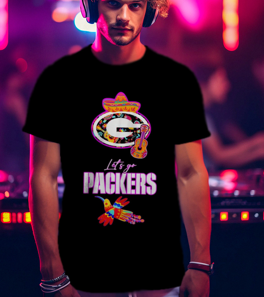 Let's Go Packers Mexican Folk Guitar And Sombrero Fiesta T-Shirt