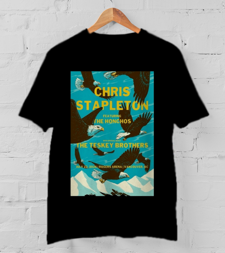Chris Stapleton Vancouver Concert Featuring The Honchos And The Teskey Brothers July 22 2026 Rogers Arena T-Shirt