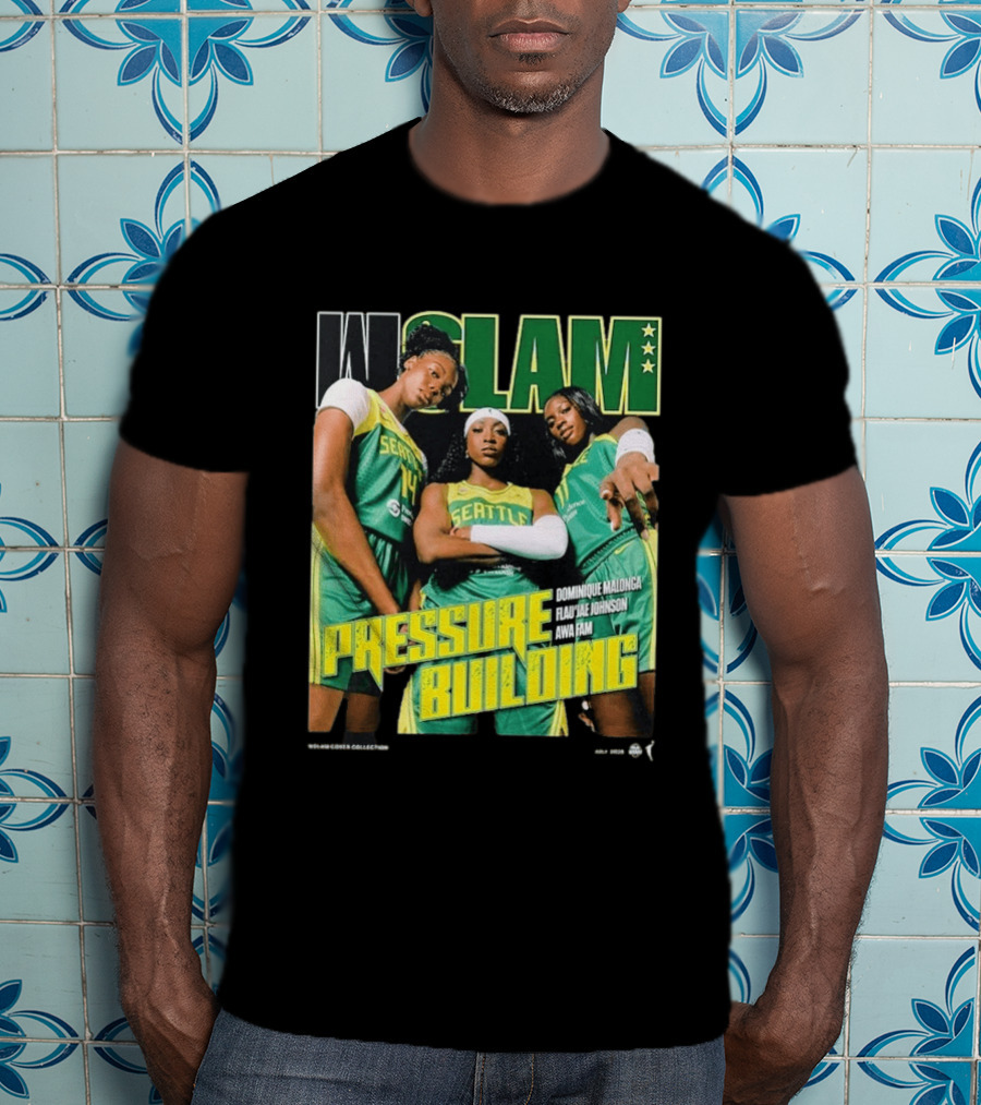 WSLAM Dominique Malonga Flau'jae Johnson Awa Fam Seattle Storm Pressure Building T-Shirt