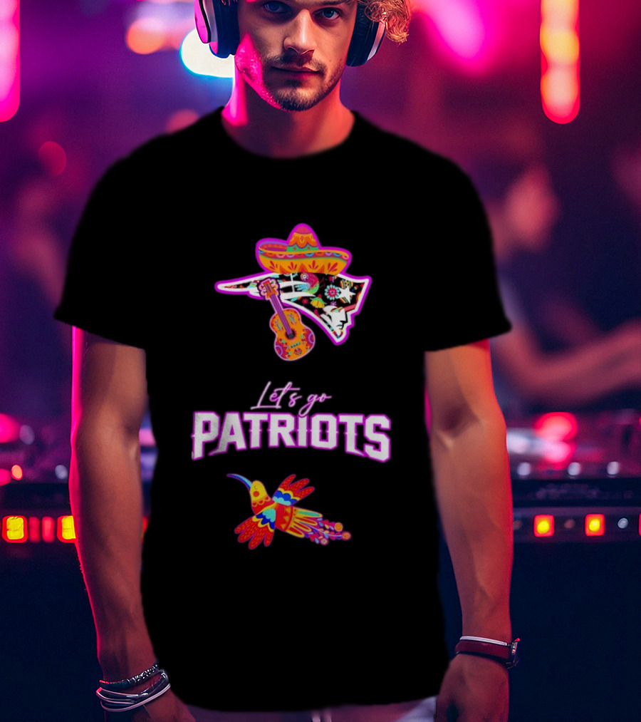 New England Patriots Let's Go Hispanic Heritage Fiesta Mexican Sombrero Guitar Hummingbird T-Shirt