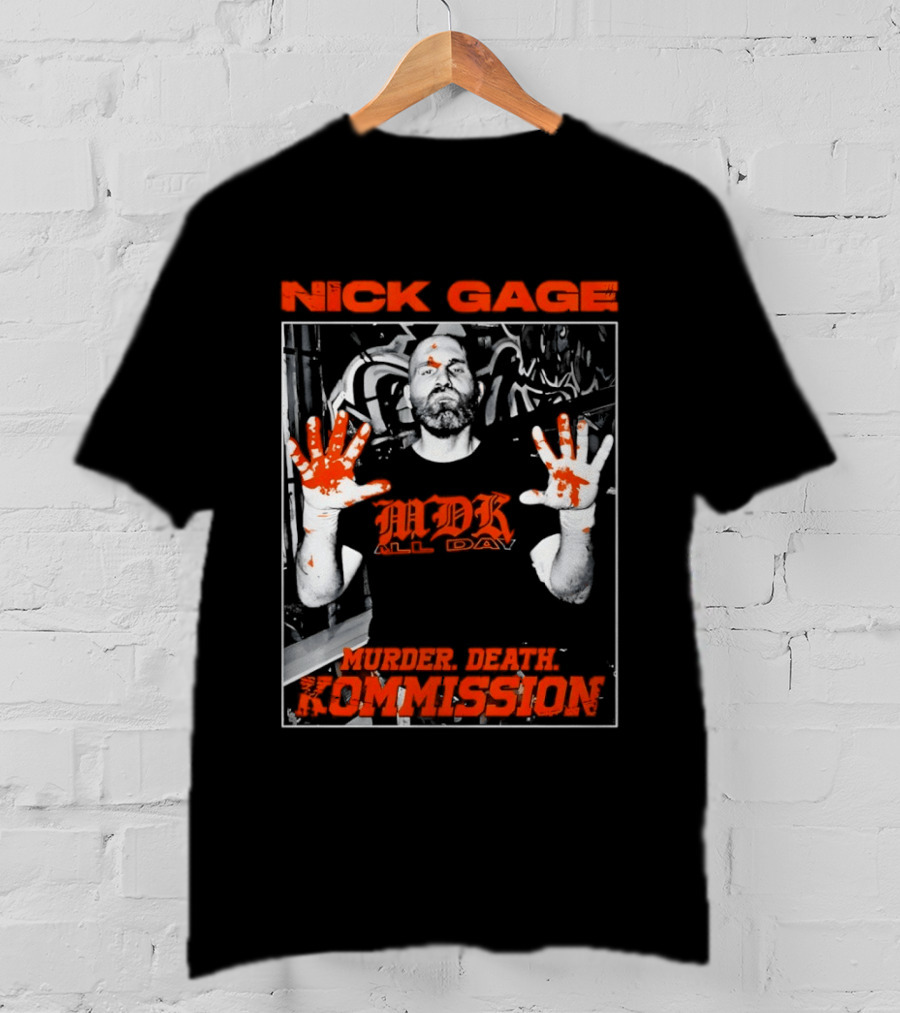 Nick Gage MDK All Day Murder Death Kommission Bloody Hands T-Shirt