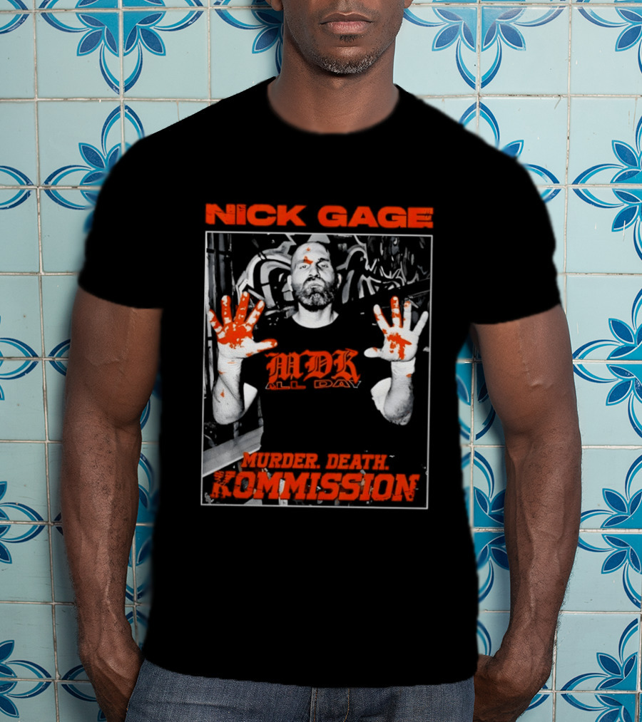 Nick Gage MDK All Day Murder Death Kommission Bloody Hands T-Shirt