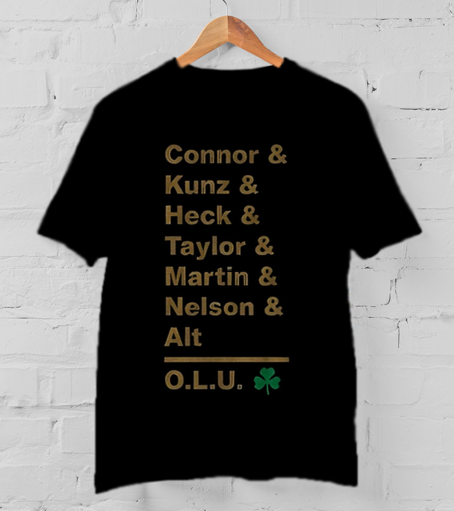 Connor Kunz Heck Taylor Martin Nelson Alt O.L.U. Notre Dame Fighting Irish Shamrock T-Shirt