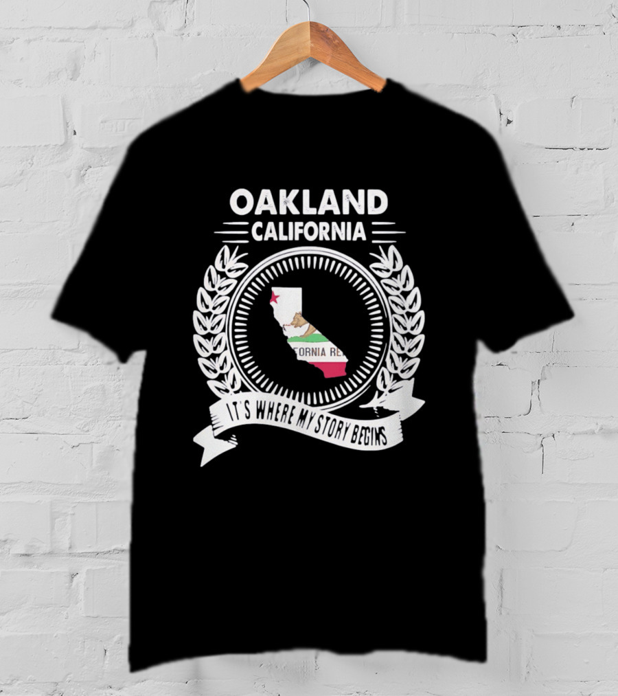Oakland California It's Where My Story Begins California Republic Map T-Shirt