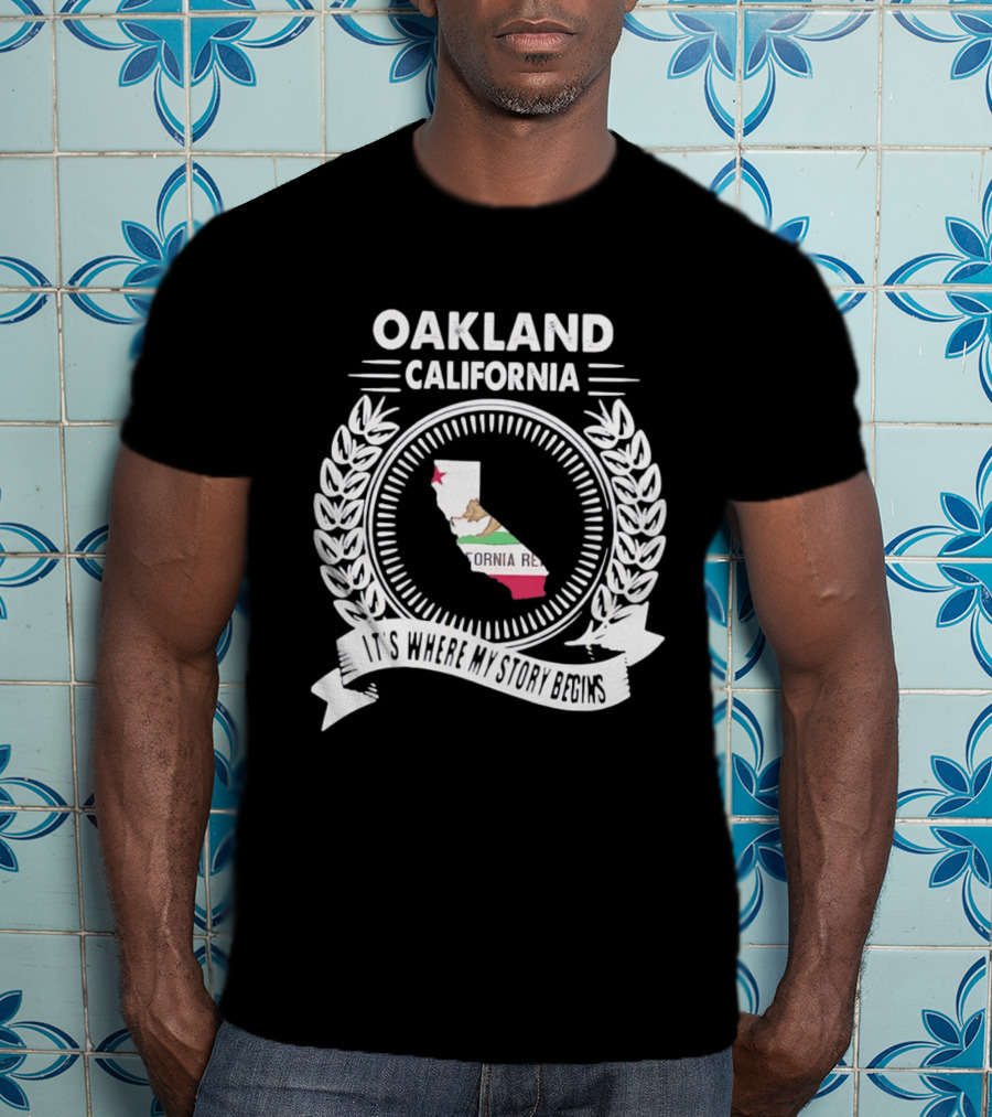 Oakland California It's Where My Story Begins California Republic Map T-Shirt