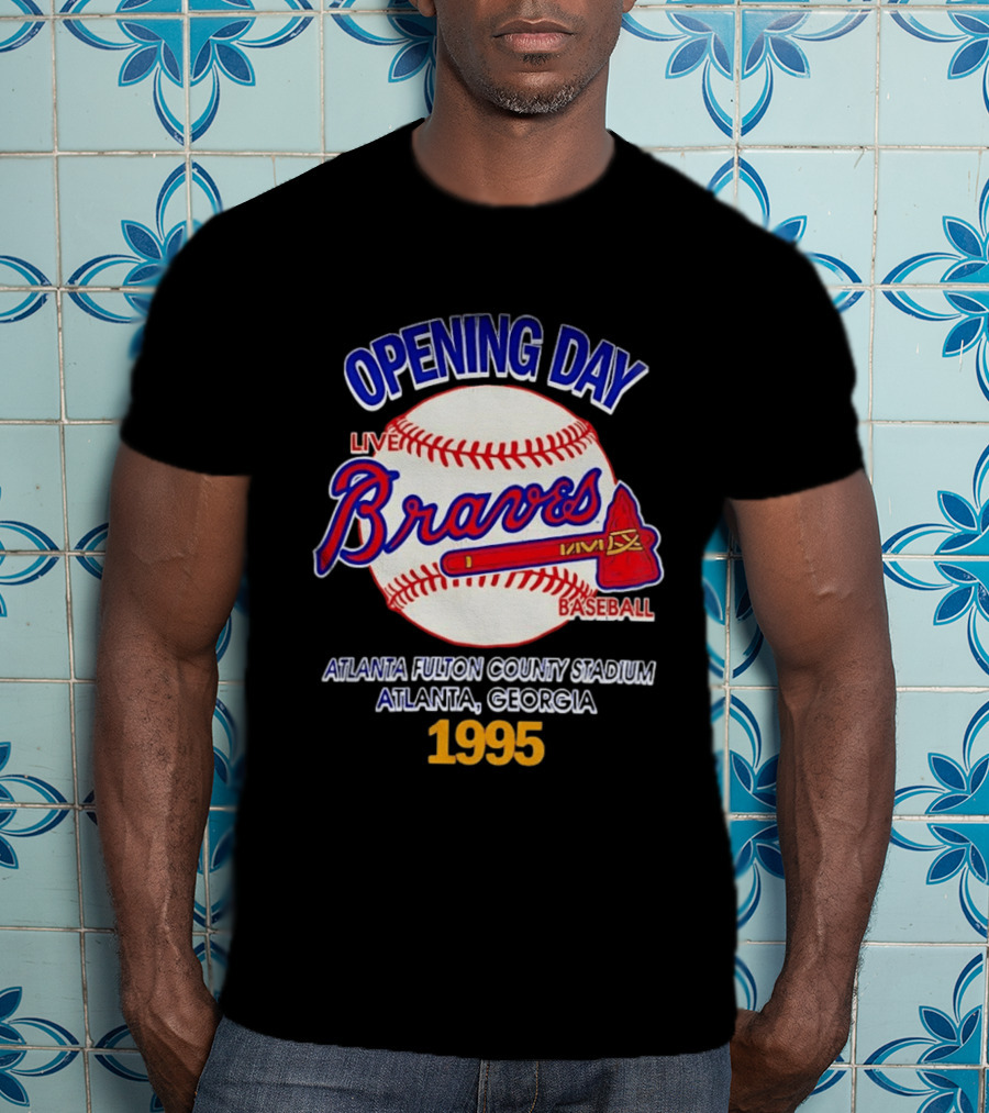 Opening Day Braves Live Baseball Atlanta Fulton County Stadium Georgia 1995 T-Shirt