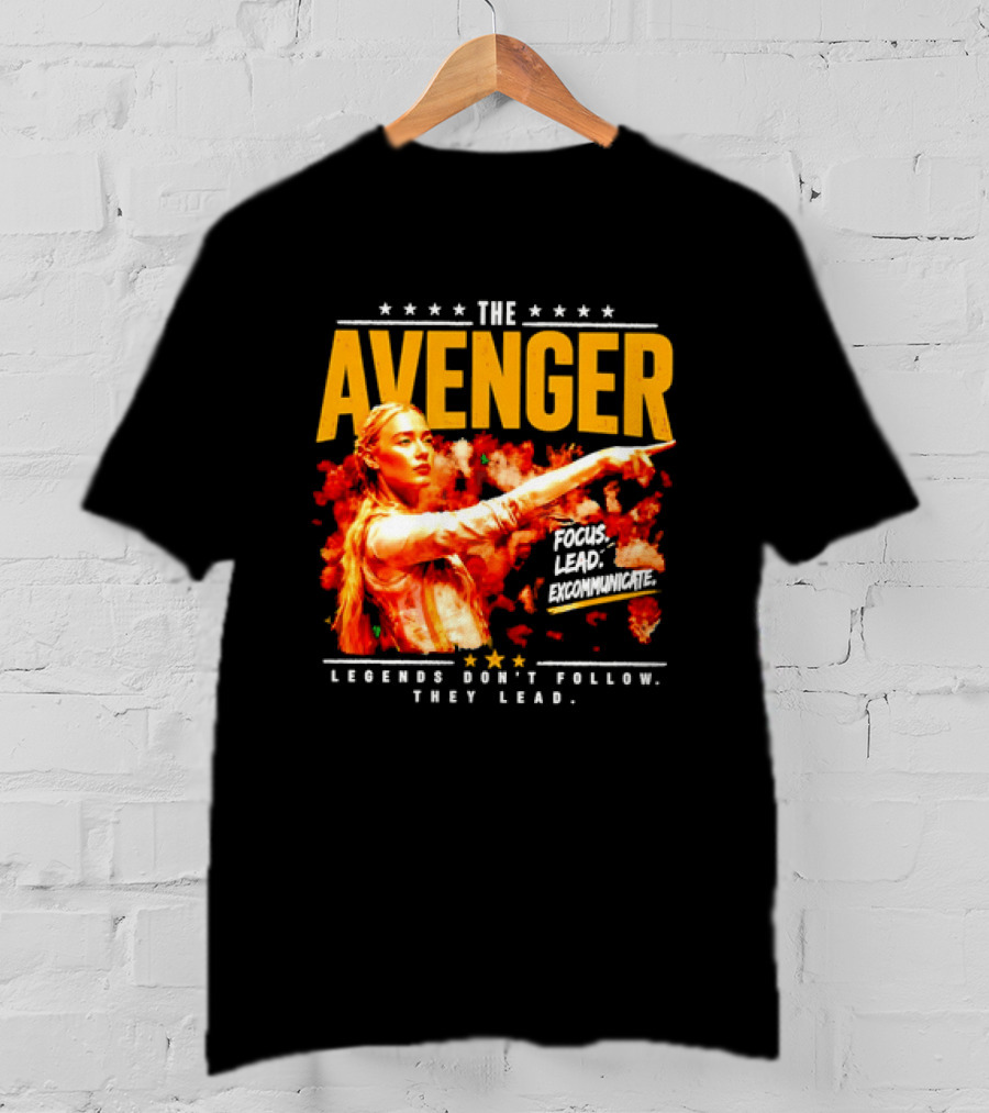 The Avenger Sophia Cunningham Legends Don't Follow They Lead Focus Lead Excommunicate T-Shirt