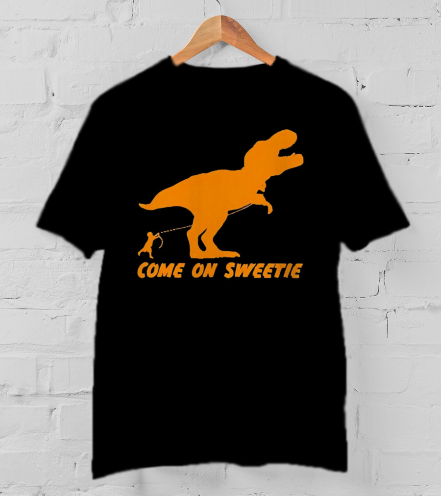 T Rex Dinosaur Come On Sweetie Leash Humor T-Shirt