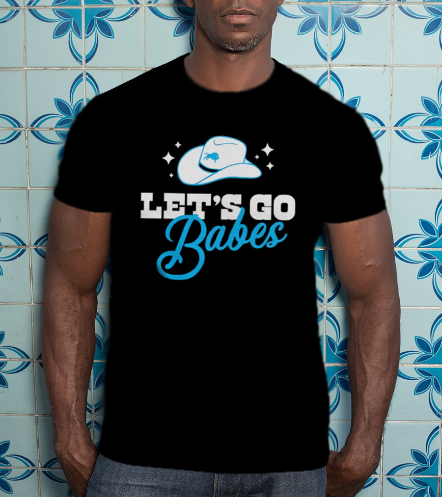 Western Fashion Let's Go Babes Buffalo Bills Cowboy Hat T-Shirt